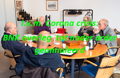 Eerstvolgend BNK bestuursoverleg wegens Corona crisis tot nader order uitgesteld. Eerstvolgend BNK bestuursoverleg wegens Corona crisis tot nader order uitgesteld.
