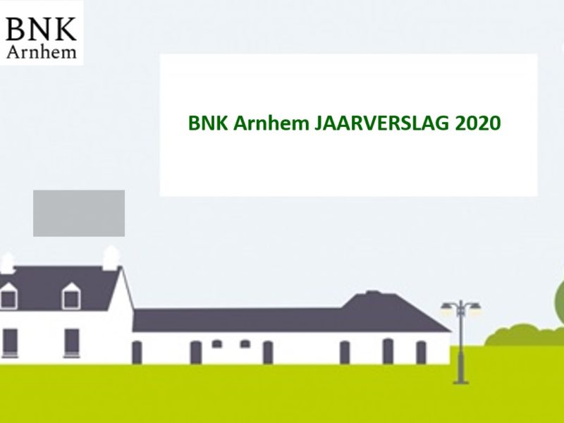Jaarverslag 2020 BNK Arnhem gepubliceerd. Jaarverslag 2020 BNK Arnhem gepubliceerd.