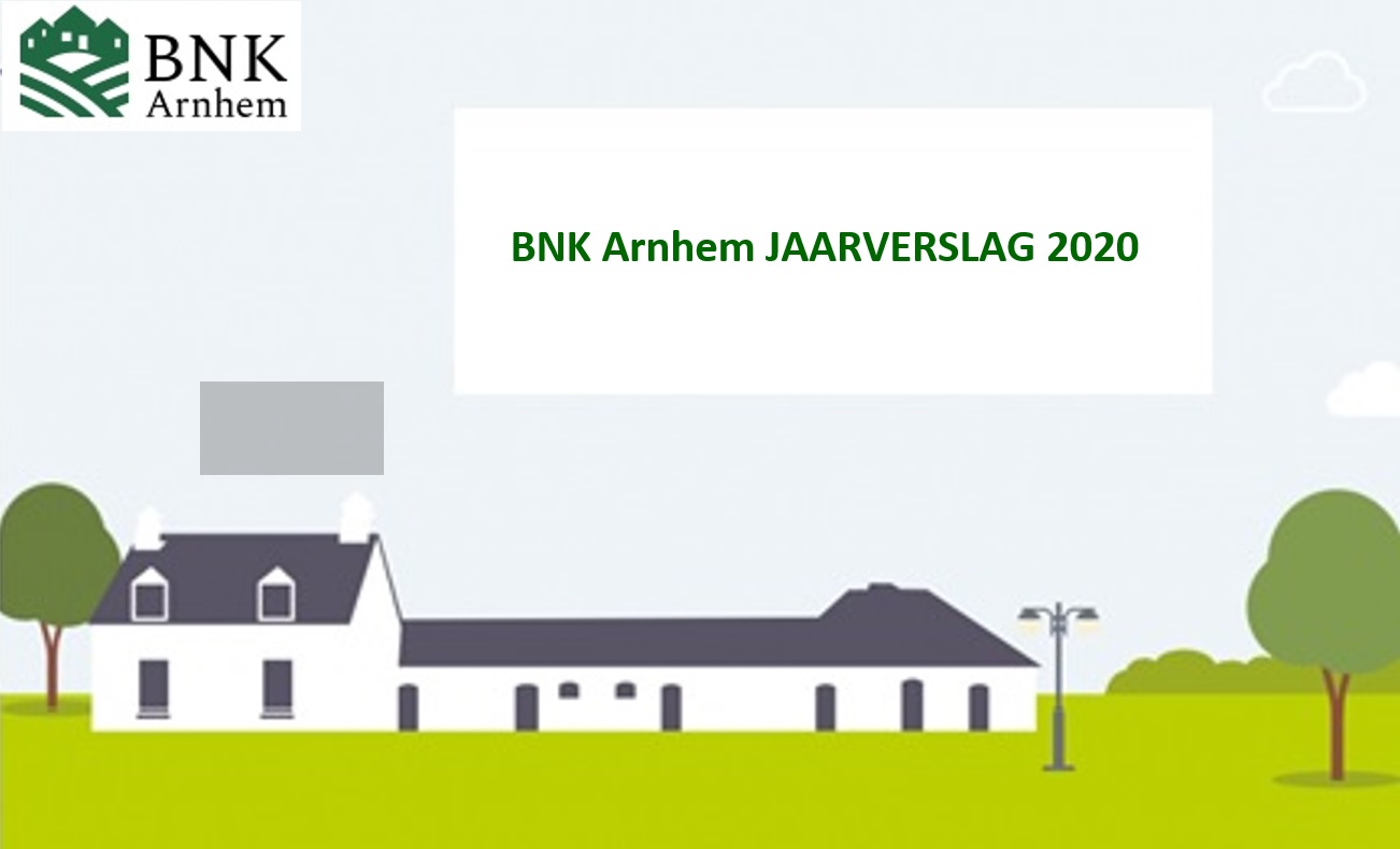 Jaarverslag 2020 BNK Arnhem gepubliceerd.